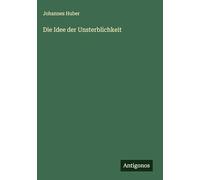 Die Idee der Unsterblichkeit