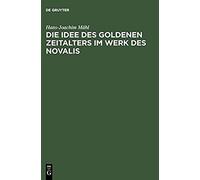 Die Idee Des Goldenen Zeitalters Im Werk Des Novalis