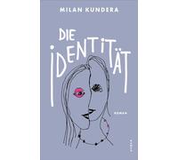 Die Identität - Milan Kundera - Kampa Verlag - ebook (ePub) - Livre