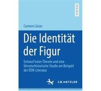 Die Identitat der Figur - Carmen Lacan - SpringerVerlag Berlin and Heidelberg GmbH amp Co. KG - Livre en Allemand - Paperback Carmen LacanCarmen Lacan (Auteur)