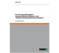 Die Ideologieabhängigkeit wissenschaftlichen Denkens in der "Struktur wissenschaftlicher Revolutionen" Hess, Julius (Auteur)