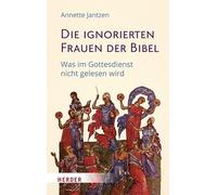 Die ignorierten Frauen der Bibel: Was im Gottesdienst nicht gelesen wird