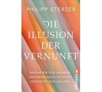 Die Illusion der Vernunft [German] by Sterzer, Philipp [Paperback] NEUF