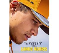 Die illustrierte Biografie über Lando Norris: Komplett in Farbe