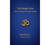 Die Inčagiri-Linie: Der verborgene Weg des Advaita