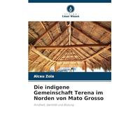 Die indigene Gemeinschaft Terena im Norden von Mato Grosso