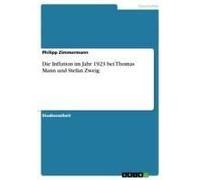 Die Inflation Im Jahr 1923 Bei Thomas Mann Und Stefan Zweig