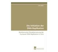 Die Initiation der DNA-Replikation Baltin, Jens (Auteur)