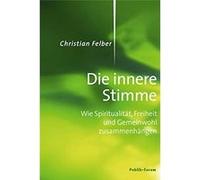 Die innere Stimme | Christian Felber Christian Felber (Auteur)
