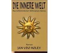 Die innere Welt Holey, Jan Udo,Helsing, Jan van (Auteur)