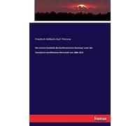 Die Inneren Zustände Des Kurfürstentums Hannover Unter Der Französisch-Westfälischen Herrschaft Von 1806-1813