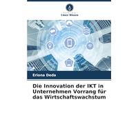 Die Innovation der IKT in Unternehmen Vorrang für das Wirtschaftswachstum