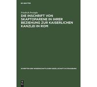 Die Inschrift Von Skaptoparene In Ihrer Beziehung Zur Kaiserlichen Kanzlei In Rom