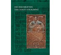 Die Inschriften Der Stadt Straubing