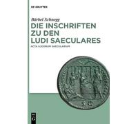 Die Inschriften Zu Den Ludi Saeculares