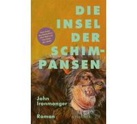 Die Insel der Schimpansen Roman - John Ironmonger - Fischer E-Books - ebook (ePub) - Livre