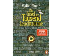 Die Insel der Tausend Leuchttürme: Roman