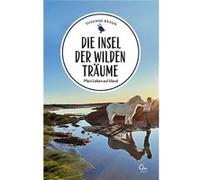 Die Insel der wilden Träume | Susanne Braun-Bau