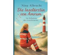 Nina Albrecht – Die Inselärztin von Amrum – Im Schatten des Leuchtturms – Poche