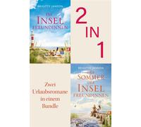 Die Inselfreundinnen // Der Sommer der Inselfreundinnen Zwei Nordseeromane in einem Bundle | Freundschaft, Liebe und Urlaubsgefühle - Brigitte Janson - Ullstein eBooks - ebook (ePub) - Livre