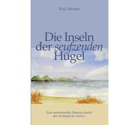 Die Inseln der seufzenden Hügel: Eine sentimentale Zeitreise durch den Archipel der Saintes.