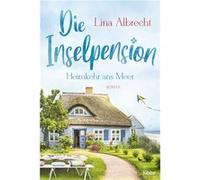 Die Inselpension - Heimkehr ans Meer | Lina Albrecht Lina AlbrechtLina Albrecht (Auteur)