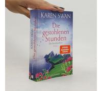 Karen Swan – Die Inseltöchter: Die gestohlenen Stunden – Roman – Poche