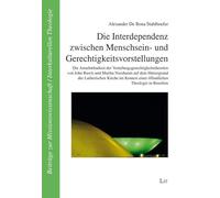 Die Interdependenz zwischen Menschsein- und Gerechtigkeitsvorstellungen: Die Annehmbarkeit der Verteilungsgerechtigkeitstheorien von John Rawls und ... einer öffentlichen Theologie in Brasilien