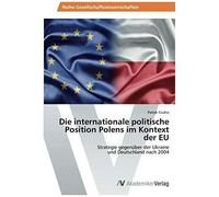 Die Internationale Politische Position Polens Im Kontext Der Eu