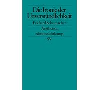 Die Ironie der Unverständlichkeit.