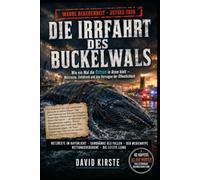Die Irrfahrt des Buckelwals Timmy: Wahre Chronik eines verirrten Buckelwals in der Ostsee: Von der ersten Sichtung bis zum Tod - Rettungsversuche, Medienhype, Meeresbiologie