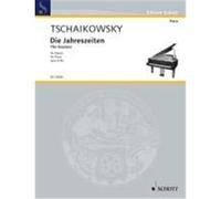 Die Jahreszeiten op. 37bis Tschaikowsky, Peter Iljitsch (Auteur)