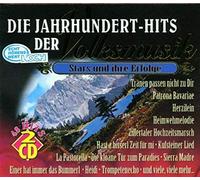 Die Jahrhundert-Hits Der Volksmusik - Stars Und Ihre Erfolge