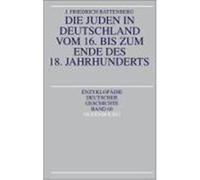 Die Juden in Deutschland vom 16. bis zum Ende des 18. Jahrhunderts Battenberg, J. Friedrich (Auteur)