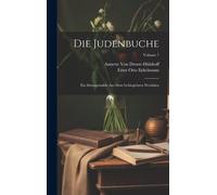 Die Judenbuche: Ein Sittengemälde Aus Dem Gebirgichten Westfalen; Volume 7 Paperback Book By Annette Von Droste-Hülshoff