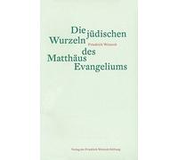 Die Jüdischen Wurzeln Des Matthäus Evangeliums