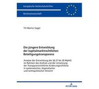 Die Juengere Entwicklung Der Kapitalmarktrechtlichen Beteiligungstransparenz: Analyse Der Entwicklung Der Â§Â§ 21 Bis 30 Wphg Im Rahmen Des Ansfug Und ... / European University Studie) - [Livre en VO]