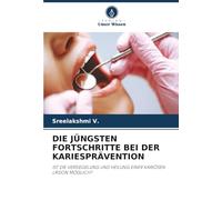 DIE JÜNGSTEN FORTSCHRITTE BEI DER KARIESPRÄVENTION: IST DIE VERSIEGELUNG UND HEILUNG EINER KARIÖSEN LÄSION MÖGLICH?