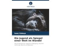 Die Jugend als Spiegel einer Welt im Wandel