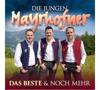 Die Jungen Mayrhofner - Das Beste & Noch Mehr