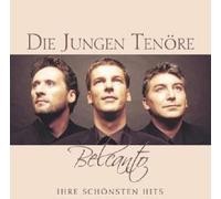 DIE JUNGEN TENÖRE "BELCANTO-IHRE SCHÖNSTEN HITS" CD NEW