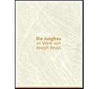 Die Jungfrau Im Werk Von Joseph Beuys