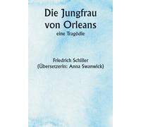 Die Jungfrau Von Orleans, Eine Tragödie