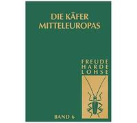 Die Käfer Mitteleuropas, Bd. 6: Diversicornia (Lycidea-Byrrhidae)