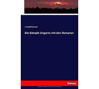 Die Kämpfe Ungarns Mit Den Osmanen