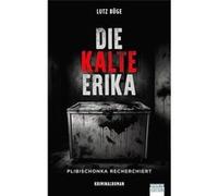 Die kalte Erika | Lutz Bu¨ge Lutz Bu¨ge (Auteur)