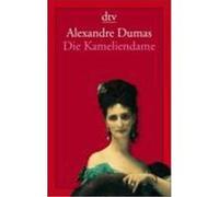 Die Kameliendame Dumas, Alexandre (Auteur)