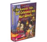 Die Kaminski-Kids 12. Das Geheimnis von Marrakesch Meier, Carlo (Auteur)