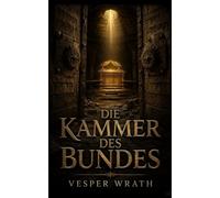 Die Kammer des Bundes: Ein religiöser Verschwörungsthriller unter Jerusalem