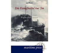 Die Kampfmittel Zur See